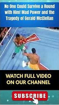 No One Could Survive a Round with Him! Mad Power and the Tragedy of Gerald McClellan