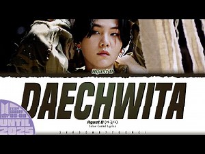 [Music Video] Agust D (BTS SUGA) 'Daechwita' Lyrics [Color Coded Han_Rom_Eng] | UNTIL 2025 7/7