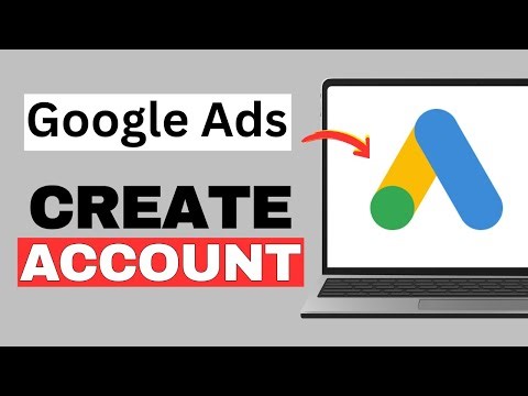 How to Create a Google Ads Account | Step-by-Step Tutorial 2025