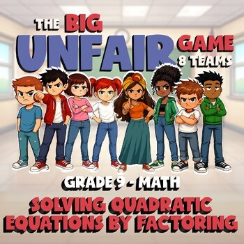 Solving Quadratic Equations by Factoring BIG UNFAIR GAME - Grade 9 Math Review