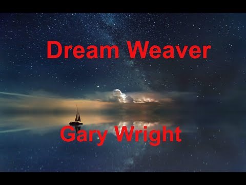 Dream Weaver - Gary Wright - with lyrics