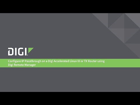 Configure IP Passthrough on a Digi Accelerated Linux IX or TX Router using Digi Remote Manager