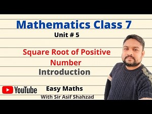 Class 7 Square Root of Positive Number (Unit # 5)