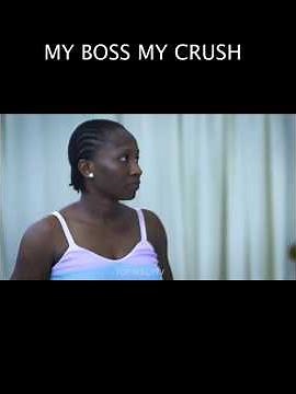 MY BOSS MY CRUSH - Sonia Uche, Bryan Okwara 2026 new trending nollywood full films