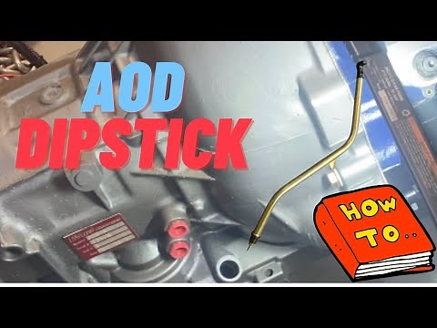AOD Transmission Dipstick install