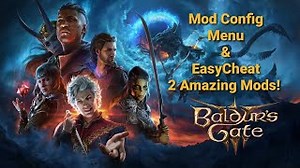 Mod configuration menu and EasyCheat Baldurs gate 3 mods