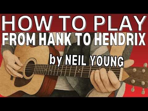 HOW TO PLAY Neil Young From Hank to Hendrix Guitar Chords Lesson Tutorial Harvest Moon
