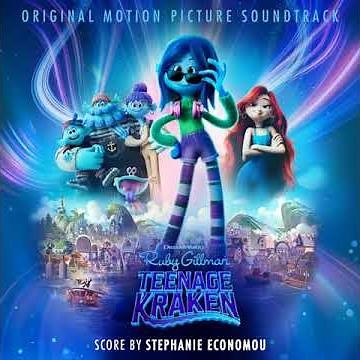 Ruby Gillman Teenage Kraken 2023 Soundtrack | Main Title Song - Stephanie Economou | Original Score|