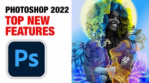 What's New in Adobe Photoshop 2022 (and Camera RAW 14)