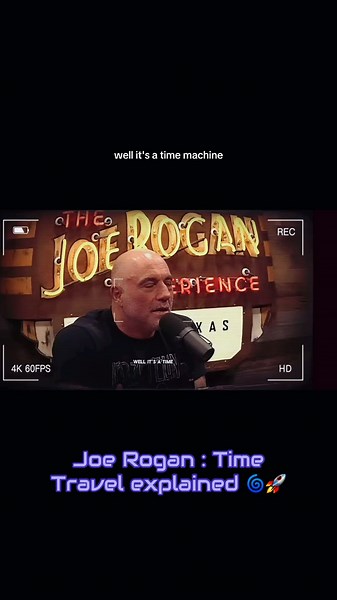 Joe Rogan: Time Travel Explained and Theories