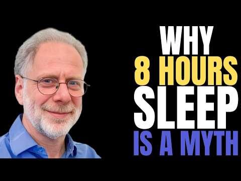 Dr. Daniel Lieberman: The 8-Hour Sleep Myth (And Why You Shouldn't Force It)