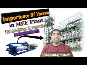 Importance of vacuum in MEE plant | Role Vacuum in evaporation process | Multi effect evaporation |