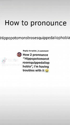 How to Pronounce Hippopotomonstrosesquippedaliophobia