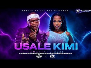 Master KG Ft. Zee Nxumalo – Usale Kimi | Amapiano 2026