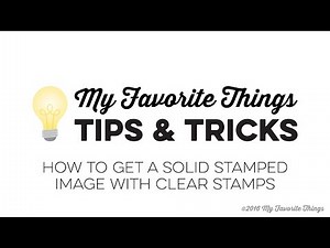 MFT Tips & Tricks | How To Get a Solid Stamped Image with Clear Stamps