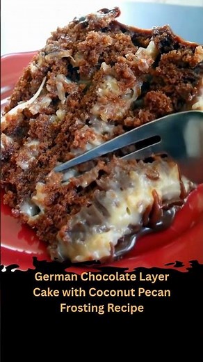 German Chocolate Layer Cake with Coconut Pecan Frosting Recipe 🇩🇪🍫🥥