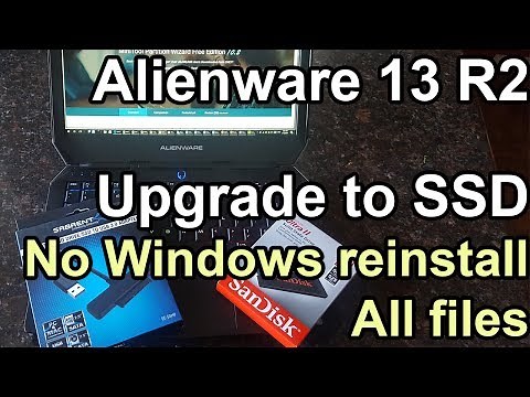Alienware 13 R2 laptop upgrade to SSD without Reinstalling Windows