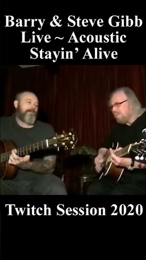 Barry & Steve Gibb Acoustic Stayin’ Alive 2020 Bare Bones Live