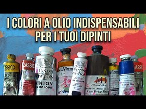 Oil paints which colors to choose which colors to use