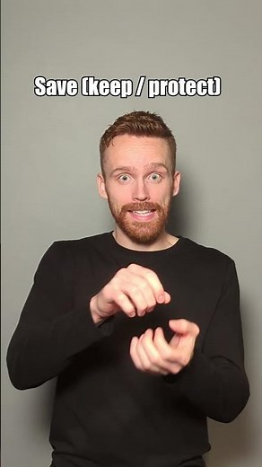 Different ways to sign Save with example sentences