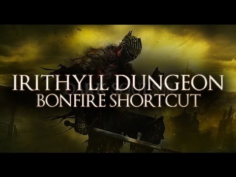 Dark Souls 3 - How to unlock Irithyll Dungeon Bonfire Shortcut / Door