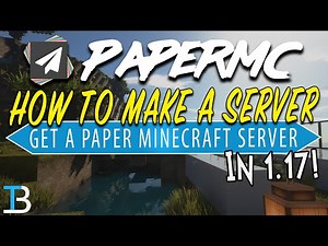How To Make A Paper Server in Minecraft 1.17