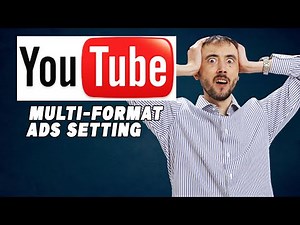 🎬📊 YouTube Multi-Format ADs Setting- What It ACTUALLY Does And Why You Want It!