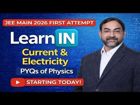 Current Electricity PYQs | First Attempt Strategy | JEE Main 2026