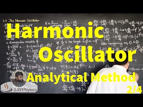 L13.2 The harmonic oscillator: analytic method solution