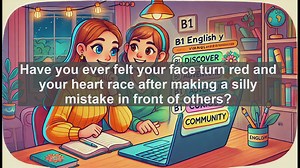 2500 Must Know CEFR B1 Vocabulary - Understanding Embarrassment: A Common Emotion Explained