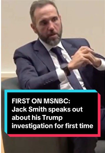 Jack Smith Discusses Trump Investigation Insights