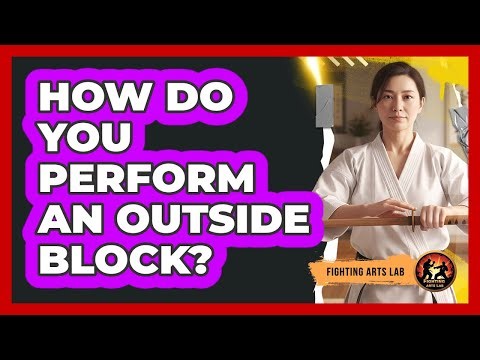 How Do You Perform An Outside Block?