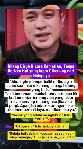 gilang Dirga bertanya hal apa yang dikenang semasa hidup jika dia pergi menghadap sang pencipta
