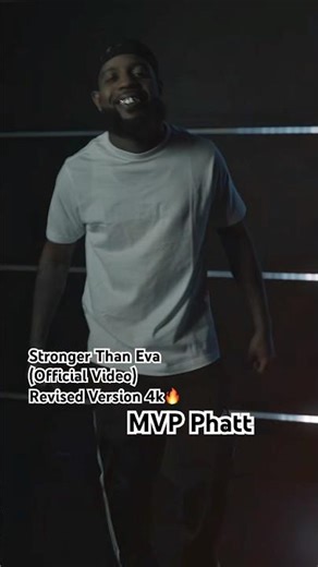 MVP Phatt - Stronger Than Eva (Revised Version 4k) 🔥Full Video on Channel 💯🫶🏾