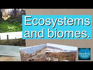 Ecosystems and biomes. Powered by ‪@GeographyHawks‬