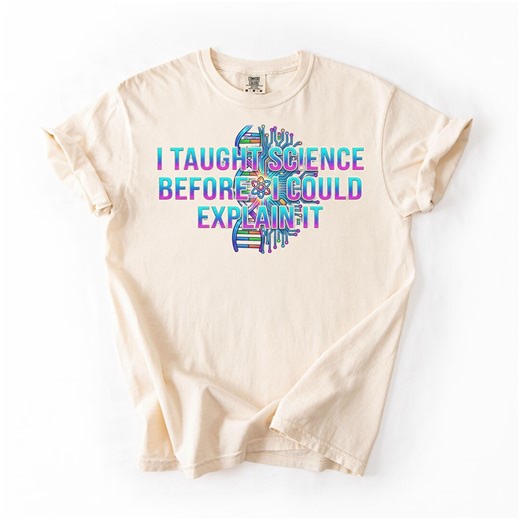 I Taught Science Before AI Could Explain It Shirt STEM Teacher Gift Funny Nerd Geek Tech DNA Circuit Science Tee - Etsy
