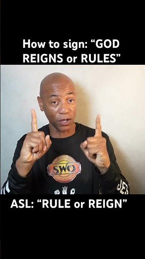 How to sign: “God REIGNS or RULES” in ASL