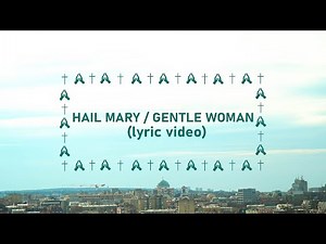 Hail Mary / Gentle Woman | Lyric video | Christian song in English