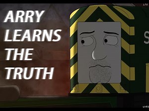 Tales from the Scrap Siding: Arry Learns The Truth