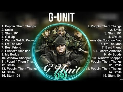 The best of G Unit full album 2023 ~ Top Artists To Listen 2023