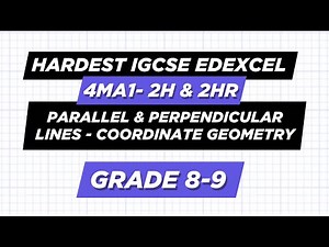 All of Parallel and Perpendicular Lines | IGCSE Edexcel Maths A Higher 4ma1/2H/2HR | May 2025