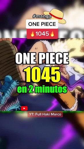One piece 1045 Resúmen en 2 minutos 🔥 #manga #onepiece #resumen #luffy (YT: Full Haki Marco )