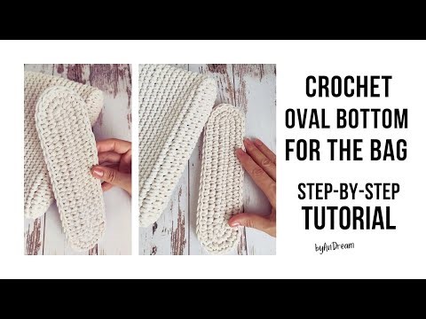 Crochet Oval Bottom for the Bag | Perfect Oval Base for Crocheted Bag | Step by Step Video Tutorial