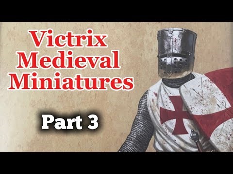 Victrix Medieval Miniatures (part 3)