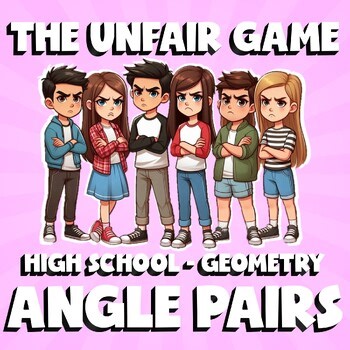 Angle Pairs THE UNFAIR GAME - No Prep Geometry Math Review Activity
