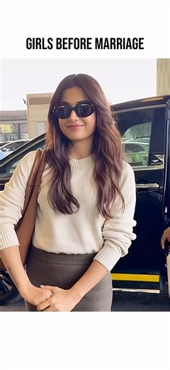 Girls before marriage vs after marriage