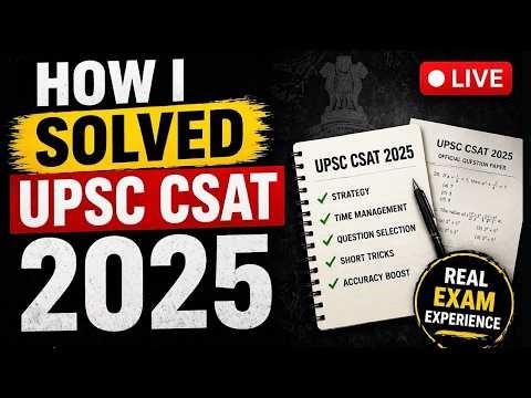 [Solly] How I Solved UPSC CSAT 2025 (Real Exam Strategy)