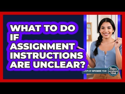 What To Do If Assignment Instructions Are Unclear?