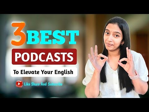 3 best podcasts to elevate your English.