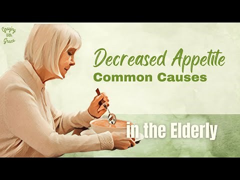 Common Causes of Decreased Appetite in the Elderly